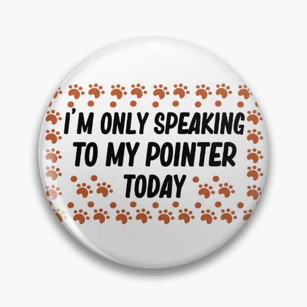 Item preview, i m only speaking to my pointer today funny dog face masks quote designed and sold by alaechamlal.