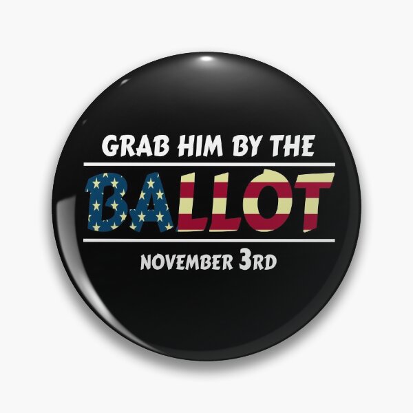 Item preview, Grab him by the ballot, anti trump memes, joe biden 2020, 8645,8645 meaning,what does 8645 mean,8645 trump designed and sold by T-DESIGNEDZ.