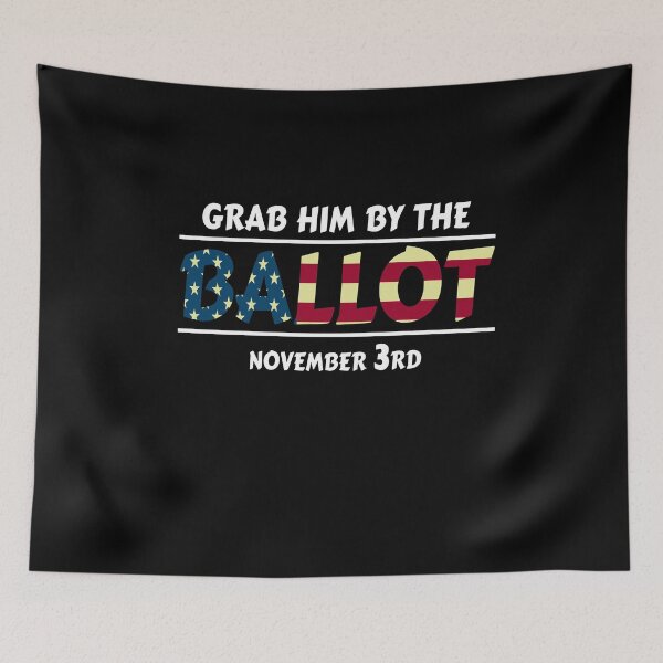 Item preview, Grab him by the ballot, anti trump memes, joe biden 2020, 8645,8645 meaning,what does 8645 mean,8645 trump designed and sold by T-DESIGNEDZ.