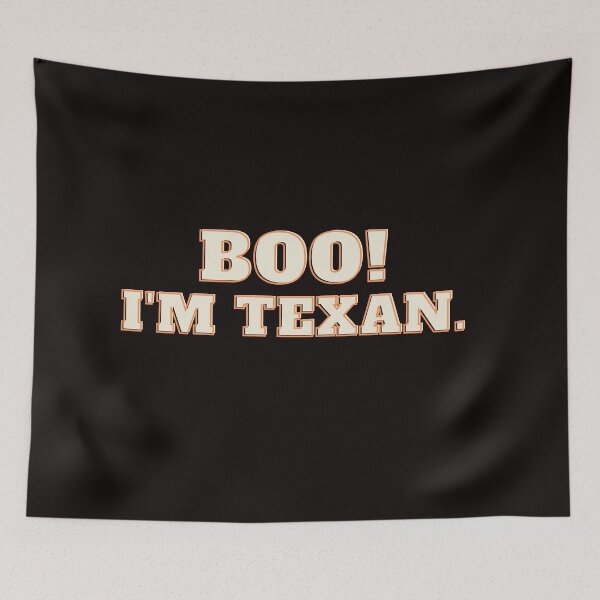 Item preview, Boo! I'm Texan. Halloween Funny designed and sold by Shujii.