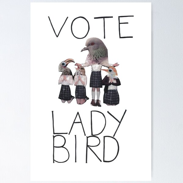 VOTE LADY BIRD Poster