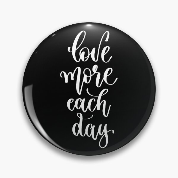 Item preview, Love More Each Day designed and sold by ProjectX23.