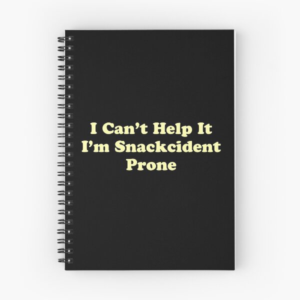Item preview, Its Not My Fault I'm Snackcident Prone designed and sold by stevenwoodcock.