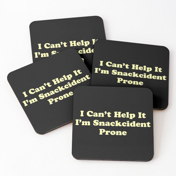 Item preview, Its Not My Fault I'm Snackcident Prone designed and sold by stevenwoodcock.