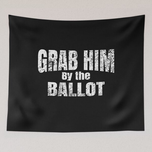 Item preview, Grab him by the ballot, anti trump memes, joe biden 2020, 8645,8645 meaning,what does 8645 mean,8645 trump designed and sold by T-DESIGNEDZ.