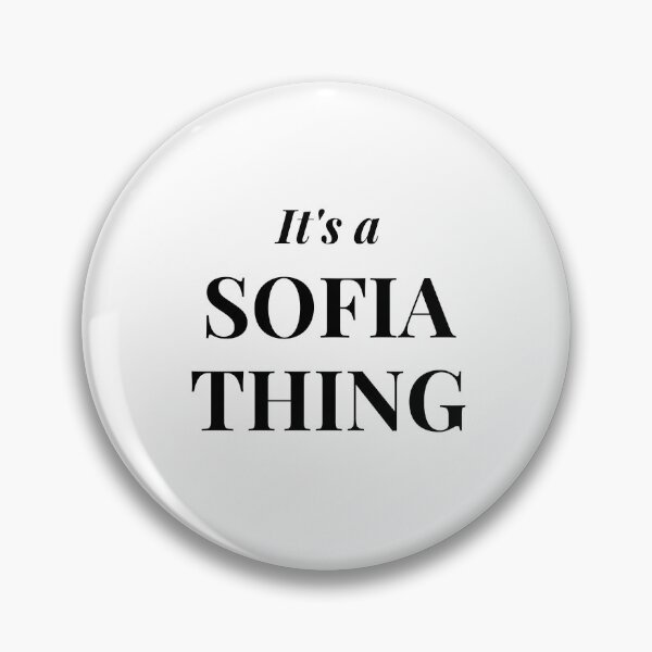 Item preview, It's a Sofia Thing designed and sold by flying-flamingo.
