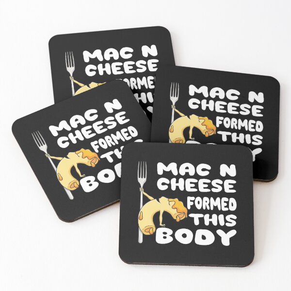 Item preview, Mac N Cheese Formed This Body for Macaroni and Cheese Lovers designed and sold by ShopTheStyle.
