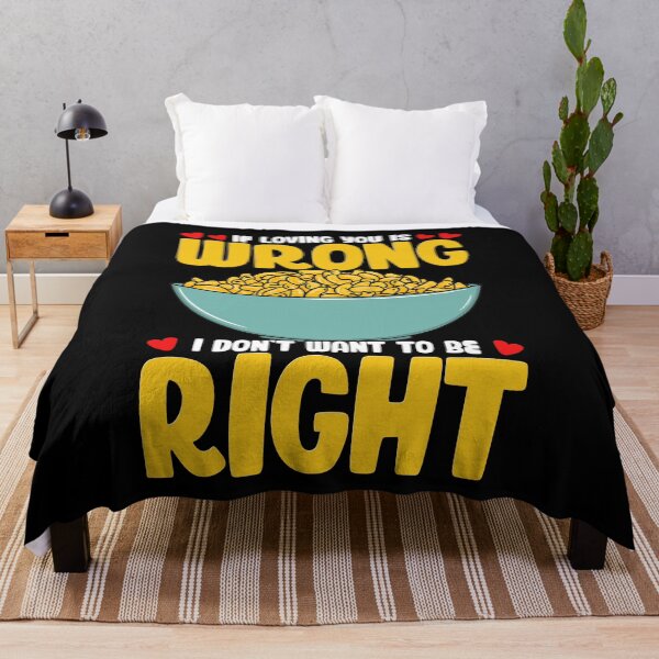 Item preview, Mac N Cheese If Loving You Is Wrong I Dont Want To Be Right  designed and sold by ShopTheStyle.