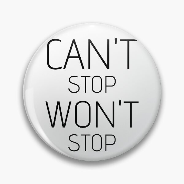 Item preview, Can't stop Won't stop - text designed and sold by RIVEofficial.