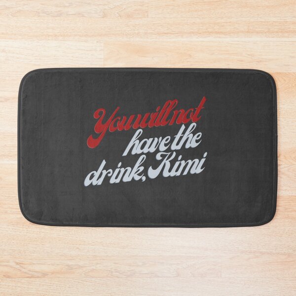 Item preview, You will not have the drink, Kimi - F1 Driver Kimi Raikonnen designed and sold by heyitsclara.