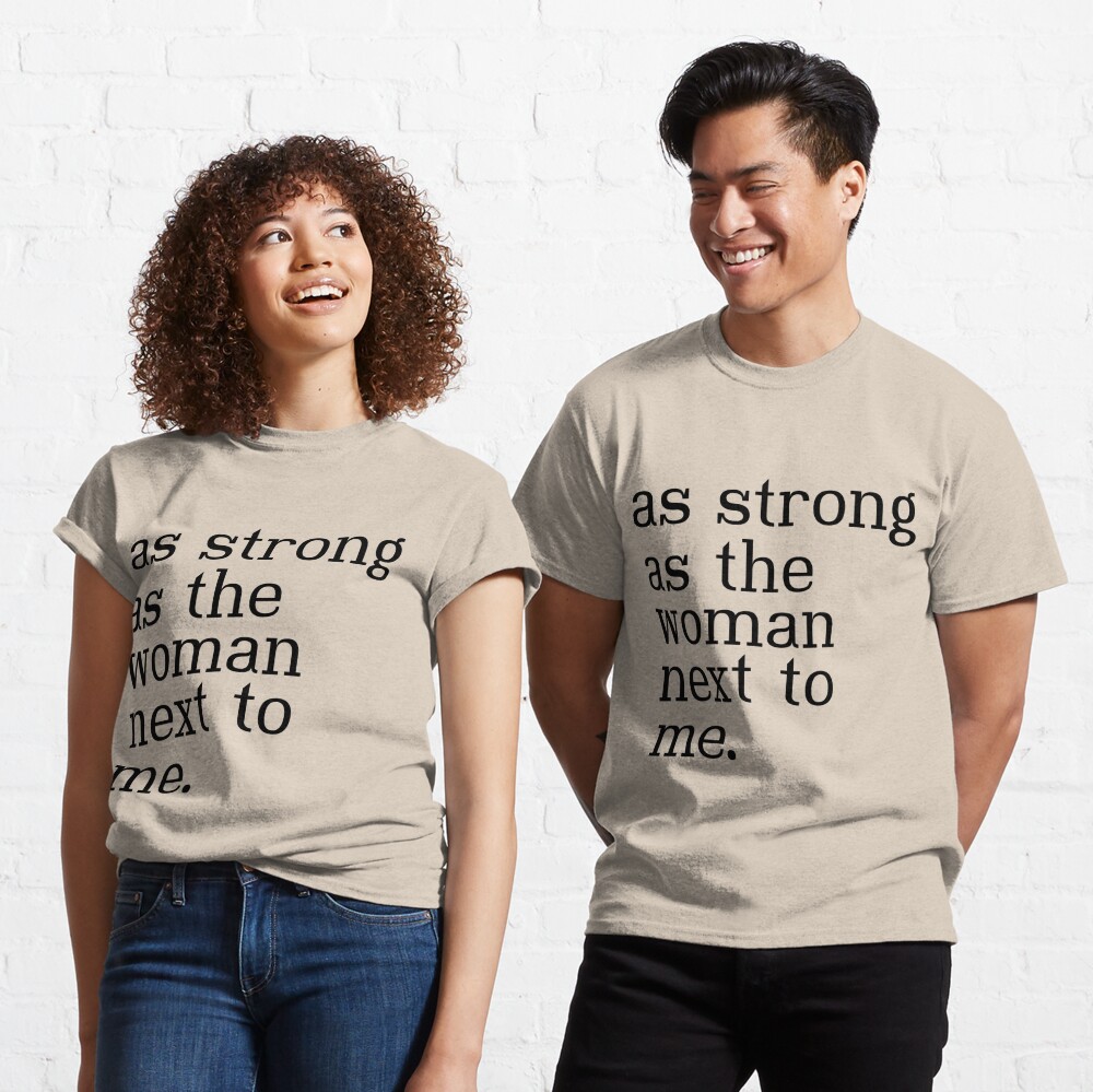 As strong as the woman next to sales me