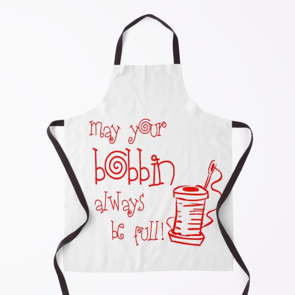 Item preview, May Your Bobbin Always Be Full Sewing Quote designed and sold by Mary Riley.