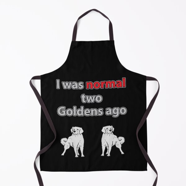 Item preview, Dog Lover Shirt - I was normal 2 Goldens ago designed and sold by Just4doglovers.