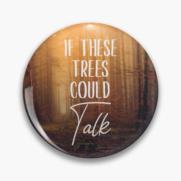 Item preview, If These Trees Could Talk designed and sold by Wordiest.