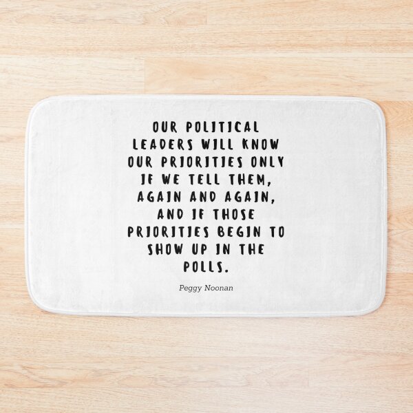 Item preview, Our political leaders will know our priorities only if we tell them, again and again, and if those priorities begin to show up in the polls by Peggy Noonan designed and sold by gloriasd14.