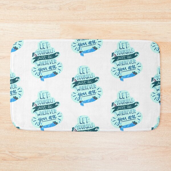 Item preview, Let Yourself Just Be Wherever You Are designed and sold by turtleparty.