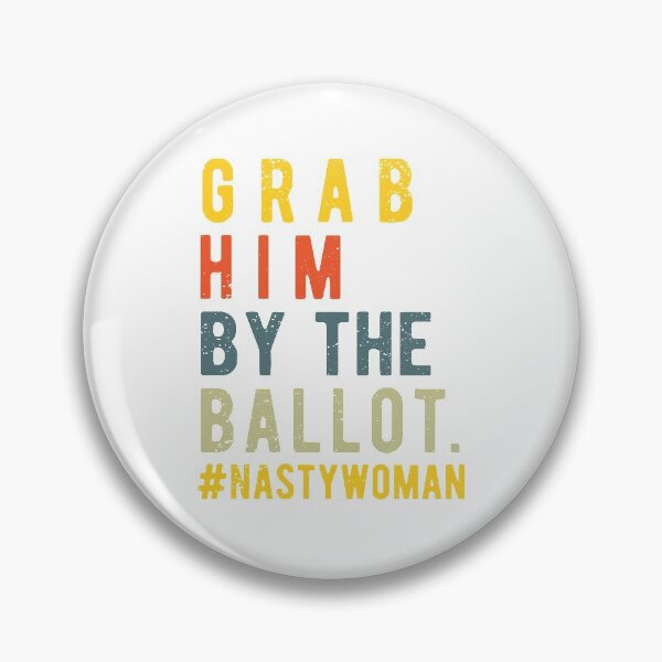Item preview, Grab Him By the Ballot | anti trump 2020 | trump vote  designed and sold by CodingForTech.
