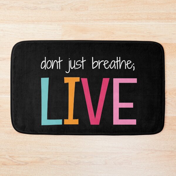 Item preview, Don't just breathe, live designed and sold by HappyPrints ⭐⭐⭐⭐⭐.