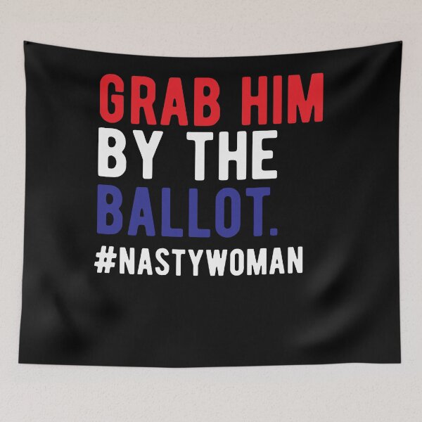 Item preview, Grab Him By the Ballot | anti trump 2020 | trump vote  designed and sold by CodingForTech.