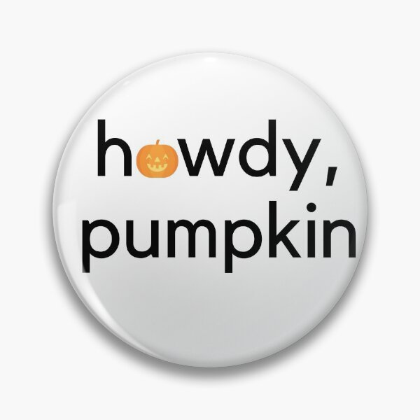 Item preview, Howdy, Pumpkin Funny Fall designed and sold by Shujii.