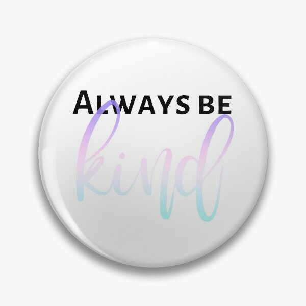 Item preview, Always be kind. Inspirational quote designed and sold by ramonag1.