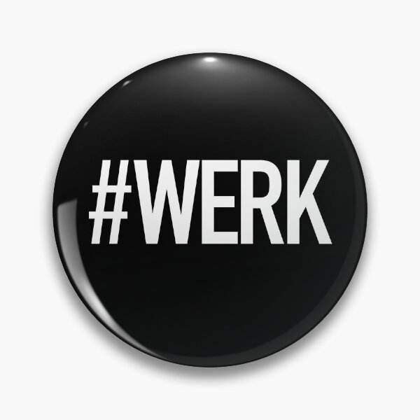 Item preview, #WERK Hashtag Werk - Drag - Gay Slang - LGBTQ Culture  designed and sold by westendwilly.