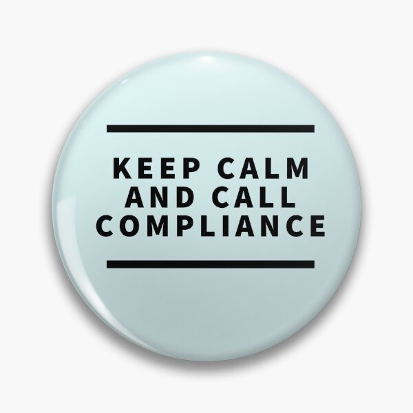 Item preview, Keep Calm and Call Compliance designed and sold by ComplianceMemes.