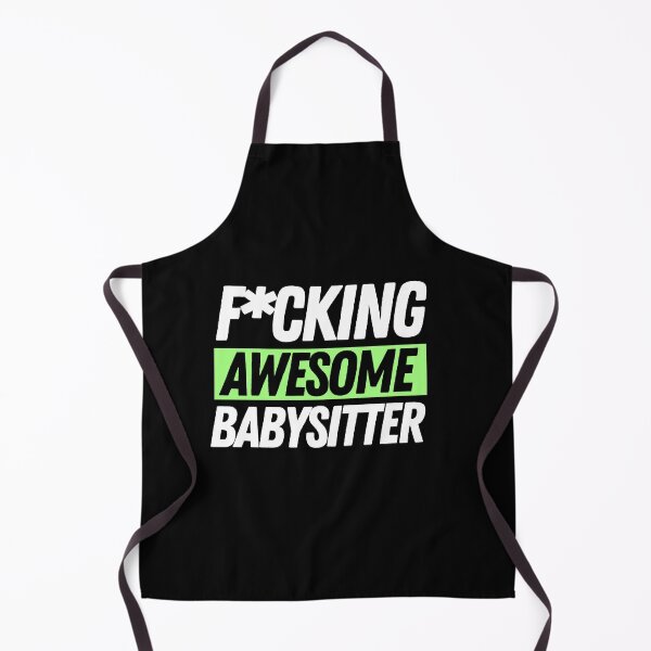 Item preview, F*cking Awesome Babysitter designed and sold by bifkee19.