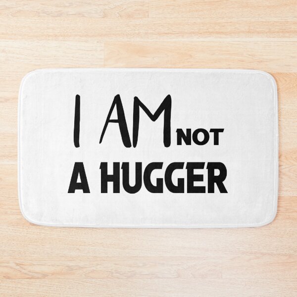 Item preview, i am not a hugger  designed and sold by silverass.