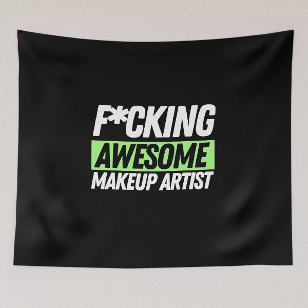 Item preview, F*cking Awesome Makeup Artist designed and sold by bifkee19.