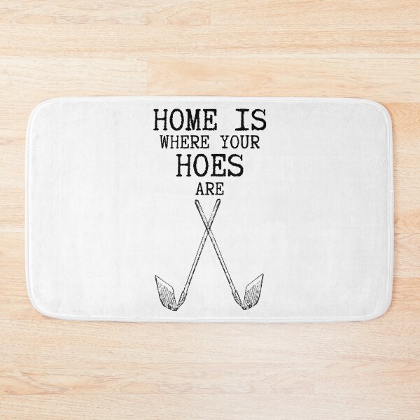 Item preview, Home is Where Your Hoes are designed and sold by RIVEofficial.