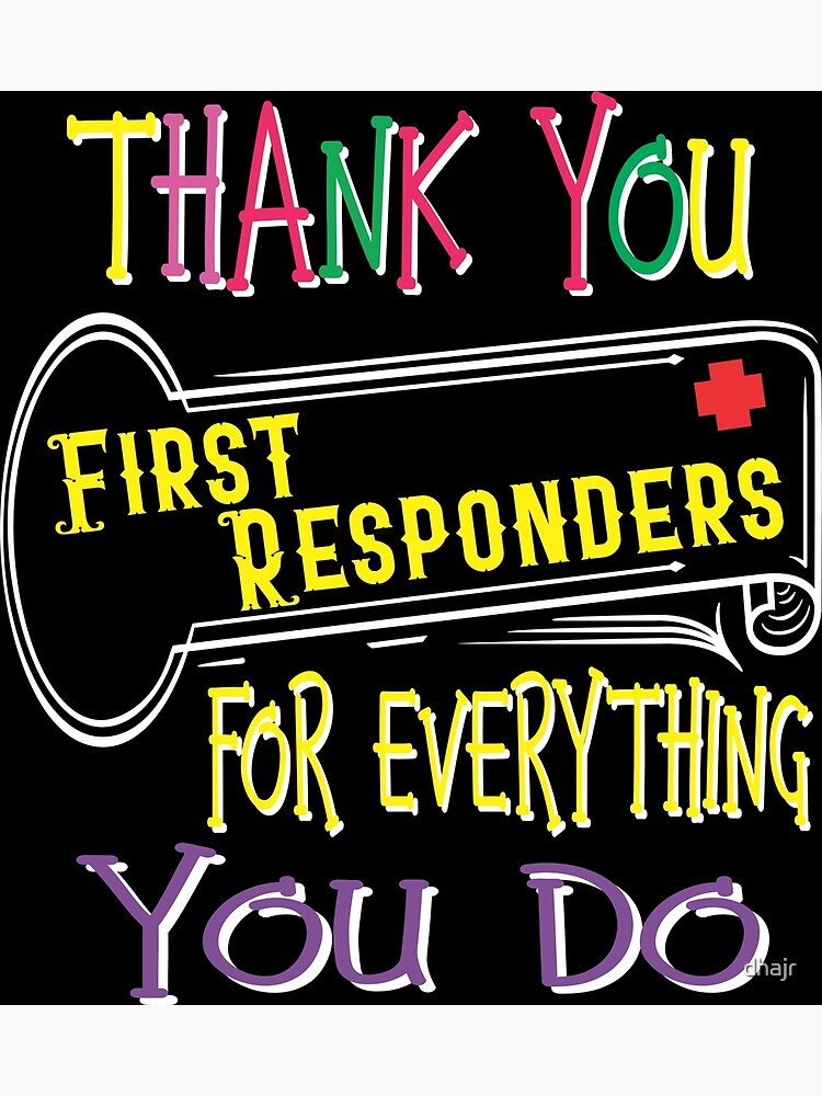 "Thank You First Responders" Poster by dhajr | Redbubble