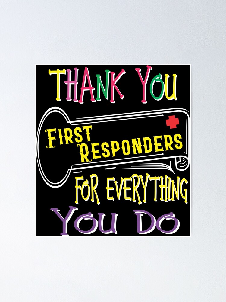 "Thank You First Responders" Poster by dhajr | Redbubble