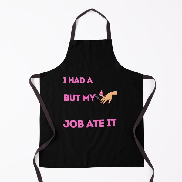 Item preview, I Had A Life But Manicurist Job Ate It designed and sold by bifkee19.