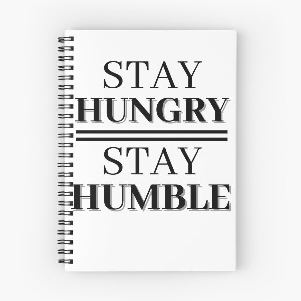 Item preview, Stay Hungry Stay Humble designed and sold by RIVEofficial.