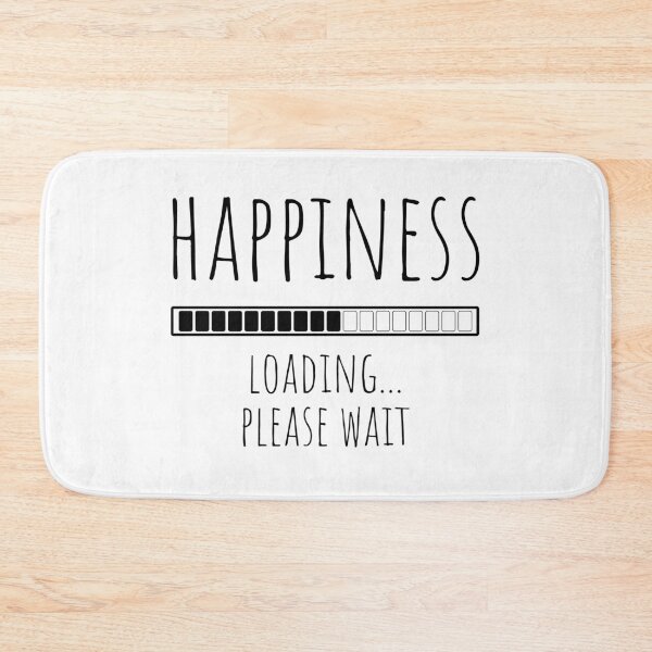 Item preview, HAPPINESS LOADING... PLEASE WAIT designed and sold by RIVEofficial.