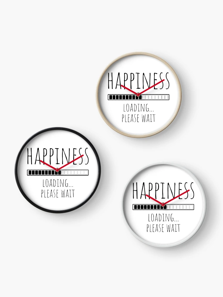 Thumbnail 3 of 4, Clock, HAPPINESS LOADING... PLEASE WAIT designed and sold by RIVEofficial.