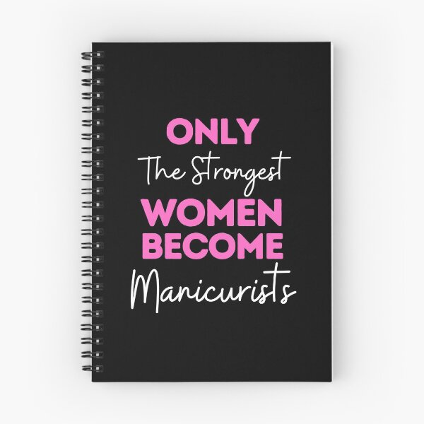 Item preview, Only The Strongest Women Become Manicurists designed and sold by bifkee19.