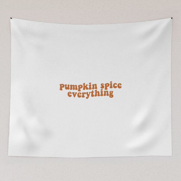 Item preview, Pumpkin Spice Everything designed and sold by Libby :).