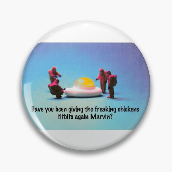 Item preview, Have you been feeding the chickens again Marvin? designed and sold by TimConstable.
