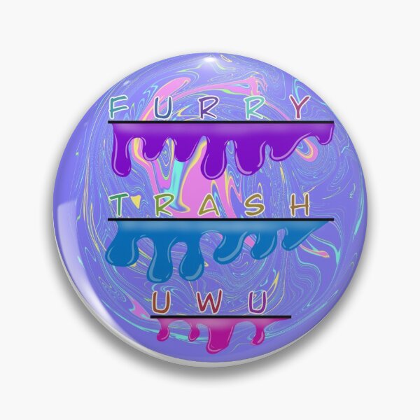 Item preview, Furry Trash Uwu designed and sold by DerpyThePegasus.