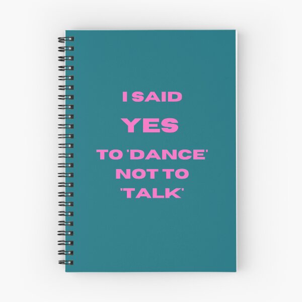 Item preview, I Said Yes to Dance, Not to Talk designed and sold by Toro-design.