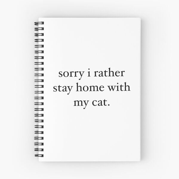Item preview, Sorry I Rather Stay Home With My Cat designed and sold by Brianna McGill.
