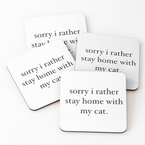 Item preview, Sorry I Rather Stay Home With My Cat designed and sold by Brianna McGill.