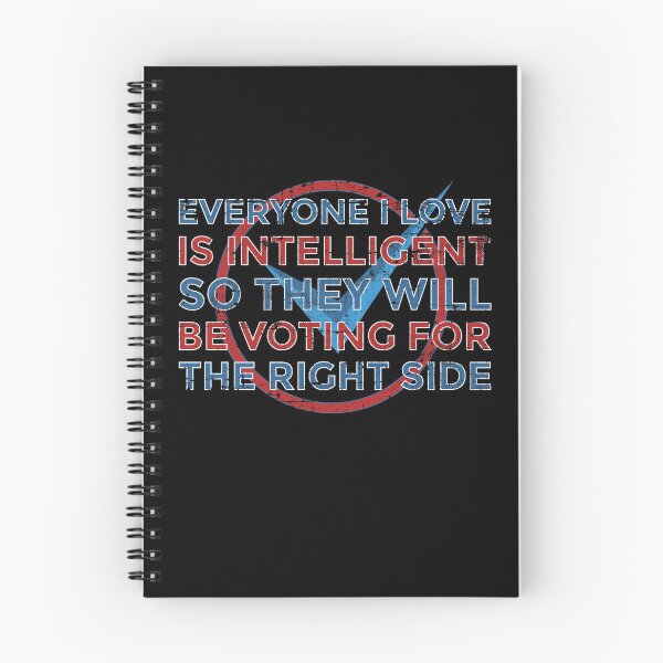 Item preview, Vote Presidential Election - Everyone I Love is Intelligent, So They Will Be Voting For The Right Side - Voting Design Gifts For Voters designed and sold by yeknow.
