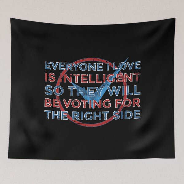 Item preview, Vote Presidential Election - Everyone I Love is Intelligent, So They Will Be Voting For The Right Side - Voting Design Gifts For Voters designed and sold by yeknow.