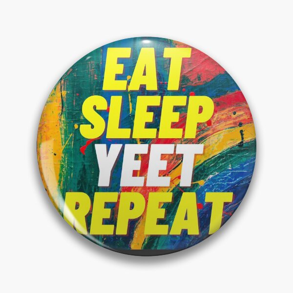 Item preview, Eat Sleep Yeet Repeat designed and sold by BleuBlue.
