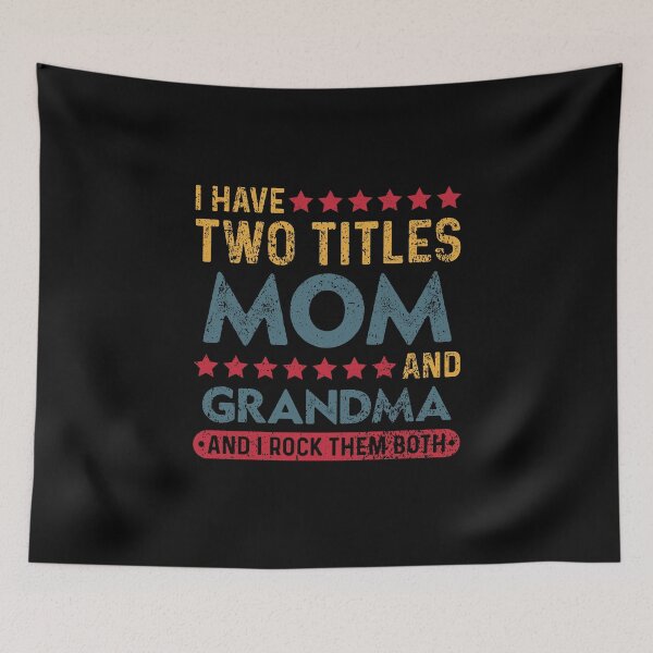 Item preview, I Have Two Titles Mom And Grandma designed and sold by sesa10.