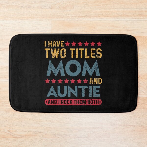 Item preview, I Have Two Titles Mom And Auntie designed and sold by sesa10.