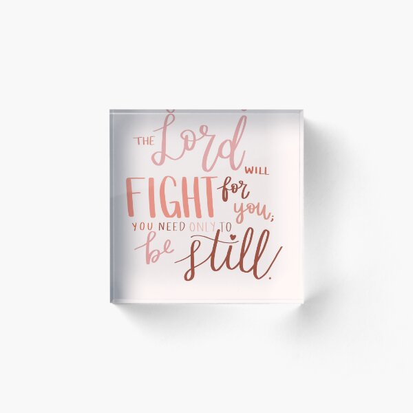 Exodus 14:14 (Pink/Orange) Acrylic Block